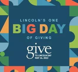 Event Graphic for Give to Lincoln Day that reads Lincoln's One Big Day of Giving